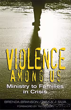 Violence Among Us: Ministry to Families in Crisis